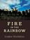 Cover of: Fire in the rainbow