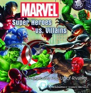 Cover of: Marvel Super Heroes vs. Villains: An Explosive Pop-Up of Rivalries