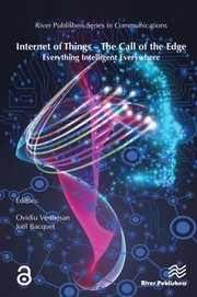 Cover of: Internet of Things - the Call of the Edge: Everything Intelligent Everywhere