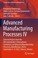 Cover of: Advanced Manufacturing Processes IV