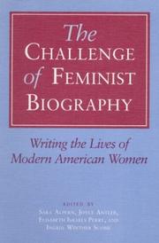 Cover of: The Challenge of Feminist Biography: Writing the Lives of Modern American Women (Women in American History)