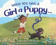 Cover of: If You Give a Girl a Puppy... by Deborah Mortimer, Barbara Dokic