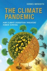 Cover of: Climate Pandemic: How Climate Disruption Threatens Human Survival