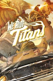 Cover of: We Ride Titans: The Complete Series