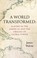 Cover of: World Transformed