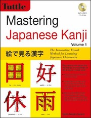 Cover of: Mastering Japanese Kanji: the Innovative Visual Method for Learning Japanese Characters