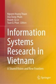 Cover of: Information Systems Research in Vietnam: A Shared Vision and New Frontiers