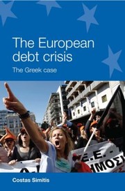 Cover of: European Debt Crisis by Costas Simitis, Dimitris Papadimitriou, Simon Bulmer, Andrew Geddes, Peter Humphreys