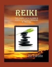 Cover of: Reiki: Curso completo con los tres niveles, de acuerdo a la enseñanza tradicional del Dr. Mikao Usui