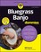 Cover of: Bluegrass Banjo for Dummies