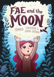 Cover of: Fae and the Moon by Franco Aureliani, Catherine Satrun, Sarah Satrun