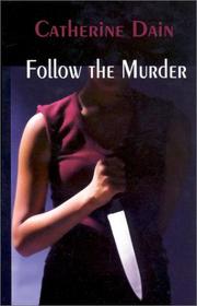 Cover of: Follow the murder by Catherine Dain