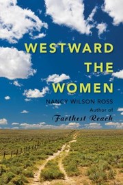 Cover of: Westward the women by Nancy Wilson Ross, Nancy Wilson Ross