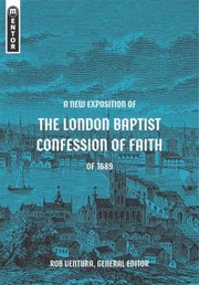 Cover of: New Exposition of the London Baptist Confession of Faith Of 1689 by Rob Ventura