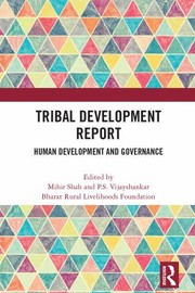 Cover of: Tribal Development Report by Mihir Shah, P. S. Vijayshankar, Bharat Rural