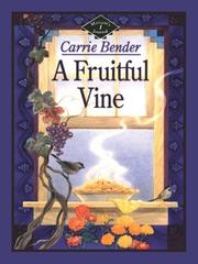 Cover of: A Fruitful Vine:Miriam's Journal Book 1 by Carrie Bender, Carrie Bender