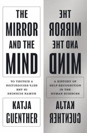 Cover of: Mirror and the Mind: A History of Self-Recognition in the Human Sciences