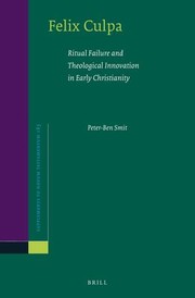 Cover of: Felix Culpa: Ritual Failure and Theological Innovation in Early Christianity