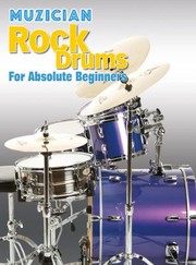 Cover of: Muzician Rock Drums for Absolute Beginners