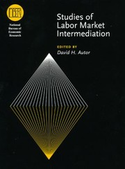 Cover of: Studies of labor market intermediation by edited by David H. Autor.