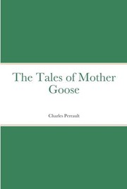 Cover of: Tales of Mother Goose