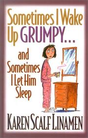 Cover of: Sometimes I Wake Up Grumpy...and Sometimes I Let Him Sleep