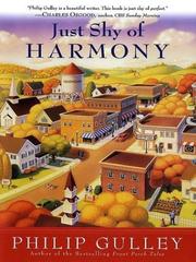 Cover of: Just shy of Harmony by Philip Gulley, Philip Gulley