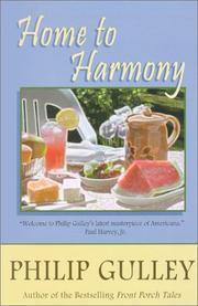 Cover of: Home to Harmony by Philip Gulley