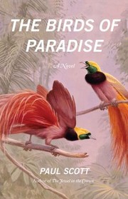 Cover of: The birds of paradise by Paul Scott, Paul Scott