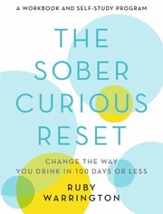 Cover of: Sober Curious Reset: Change the Way You Drink in 100 Days or Less