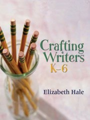 Cover of: Crafting Writers, K-6