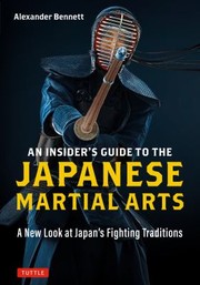 Cover of: Insider's Guide to the Japanese Martial Arts: A New Look at Japan's Fighting Traditions