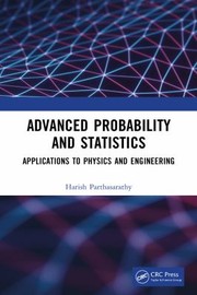 Cover of: Advanced Probability and Statistics: Applications to Physics and Engineering