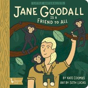 Cover of: Little Naturalists: Jane Goodall is a Friend to All