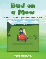 Cover of: Bud on a Mow: A Kids' Safety Squad Learning Book