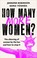 Cover of: How Many More Women?