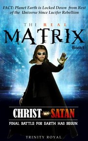 Cover of The Real Matrix - Christ vs Satan by Suresh Konti