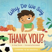 Cover of: Why Do We Say Thank You?: Learning to Be Grateful