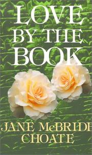 Cover of: Love by the book | Jane McBride Choate