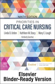 Cover of: Priorities in Critical Care Nursing - Binder Ready by Linda D. Urden, Kathleen M. Stacy, Mary E. Lough