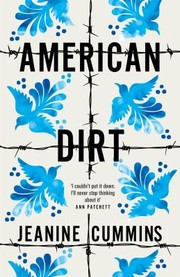 Cover of: American Dirt by Jeanine Cummins, Jeanine Cummins