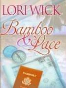Cover of: Bamboo & lace by Lori Wick
