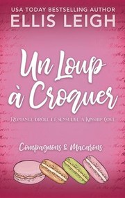 Cover of: Un Loup à Croquer: Romance drôle et sensuelle à Kinship Cove