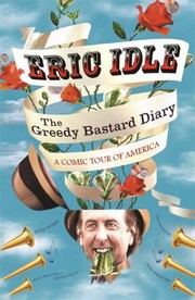 Cover of: Greedy Bastard Diary: A Comic Tour of America