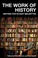 Cover of: Work of History