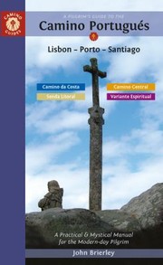 Cover of: Pilgrim's Guide to the Camino Portugués Lisbon - Porto - Santiago: Including Camino Central, Variente Espiritual, Camino Da Costa, and Senda Litoral