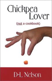 Cover of: Chickpea lover (not a cookbook) by D. L. Nelson