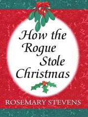 Cover of: How the rogue stole Christmas by Rosemary Stevens