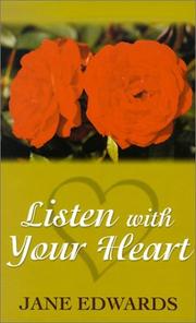 Cover of: Listen with your heart by Jane Edwards