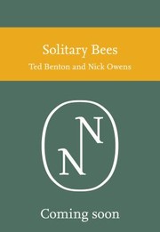 Cover of: Solitary Bees by Ted Benton, Nick Owens, Ted Benton, Nick Owens